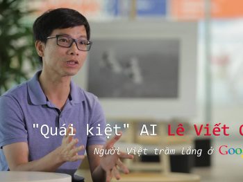 Lê Viết Quốc, từ chàng trai Huế đến nhà khoa học Thung lũng Silicon, Mỹ.