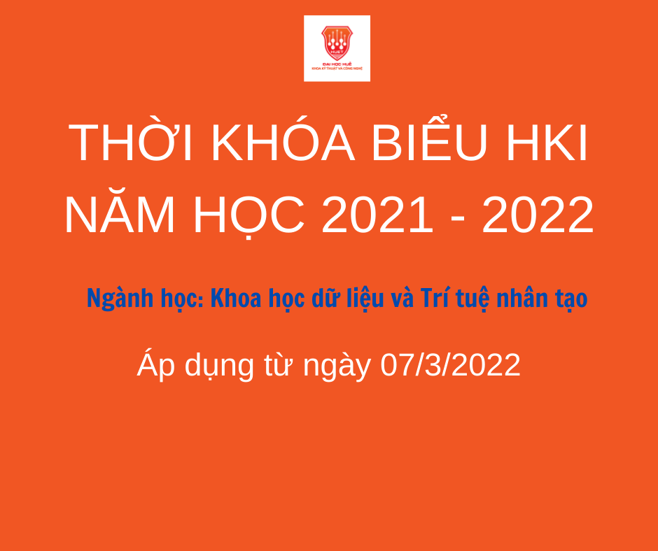 THỜI KHÓA BIỂU HKII NĂM HỌC 2021 – 2022 NGÀNH KHDL-TTNT