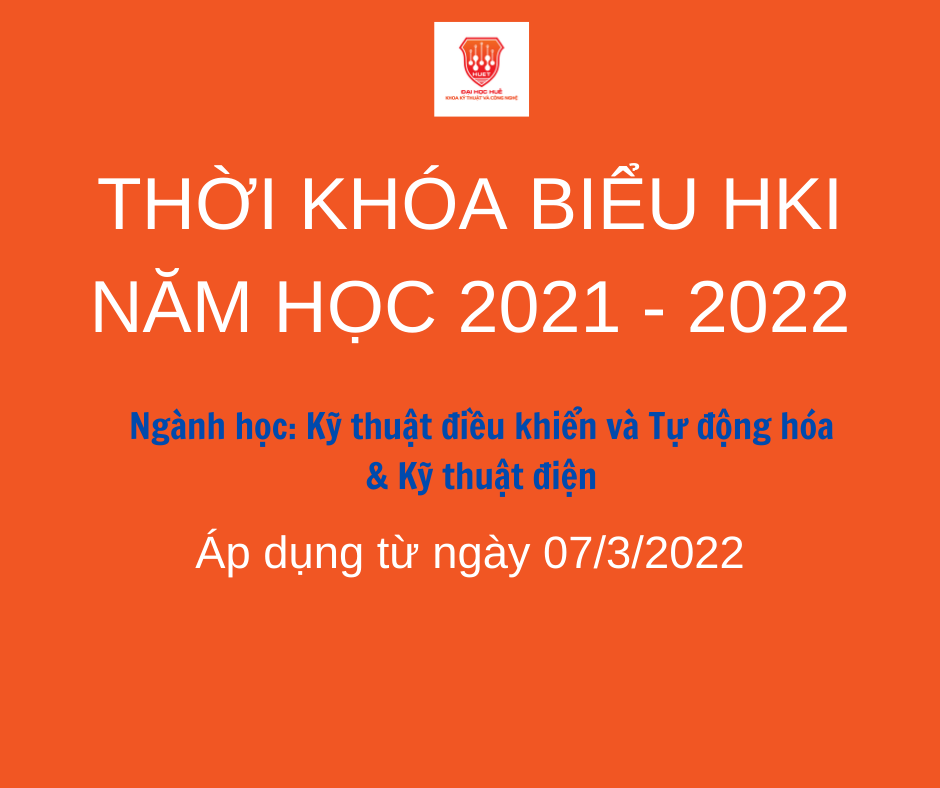 THỜI KHÓA BIỂU HKII NĂM HỌC 2021 – 2022 NGÀNH KTĐ VÀ NGÀNH KTĐK&TĐH